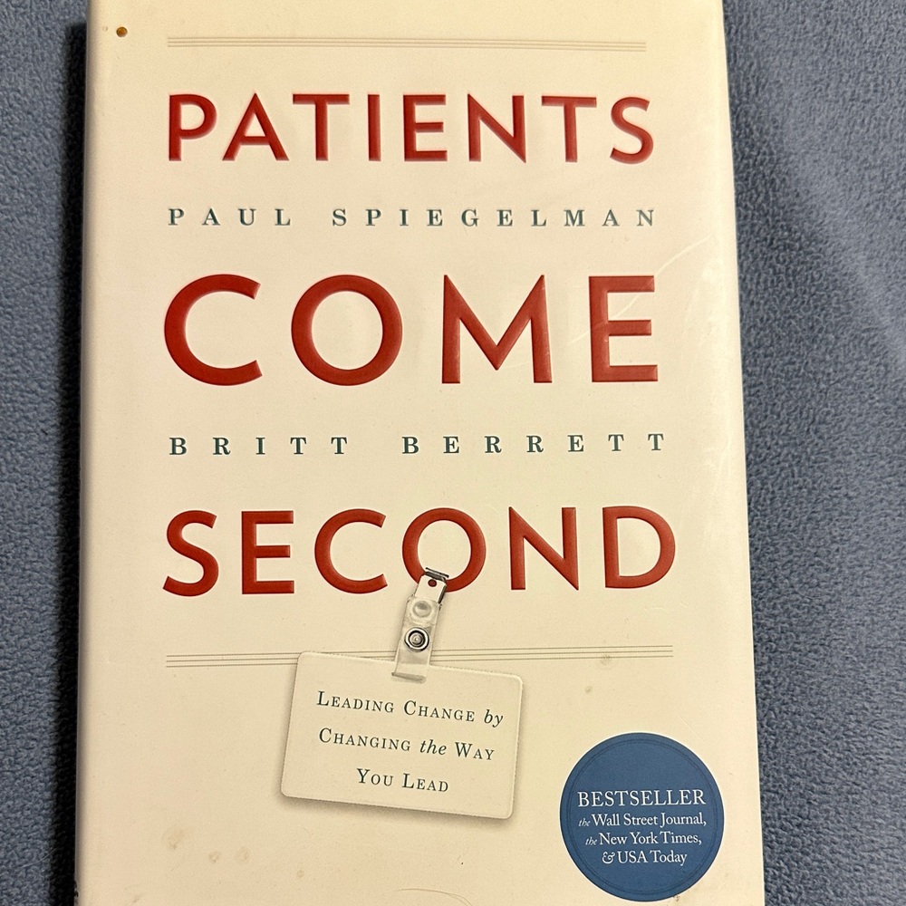 PATIENTS COME SECOND Book by Paul Spiegelman & Britt Barrett